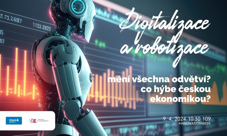 Co hýbe českou ekonomikou aneb digitalizace a robotizace mění všechna odvětví